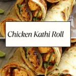 Spiced grilled chicken wrapped in flaky parathas with onions, herbs, and chutney, served as Chicken Kathi Rolls with dipping sauces.