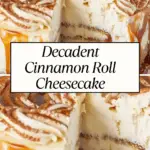 A rich cinnamon roll cheesecake with visible cinnamon swirls inside, topped with piped cream cheese frosting, dusted cinnamon, and caramel drizzle, with a slice removed to show the creamy layers.