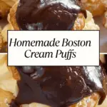 Flaky homemade Boston Cream Puffs filled with silky vanilla custard and topped with rich chocolate ganache.